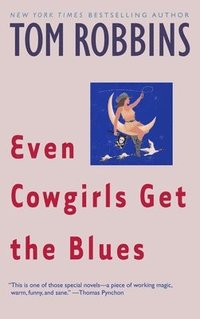 bokomslag Even Cowgirls Get the Blues