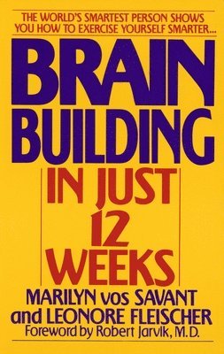 Marilyn Vos Savant, Leonore Fleischer - Brain Building in Just 12 Weeks, Häftad