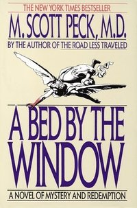 bokomslag A Bed by the Window: A Novel of Mystery and Redemption