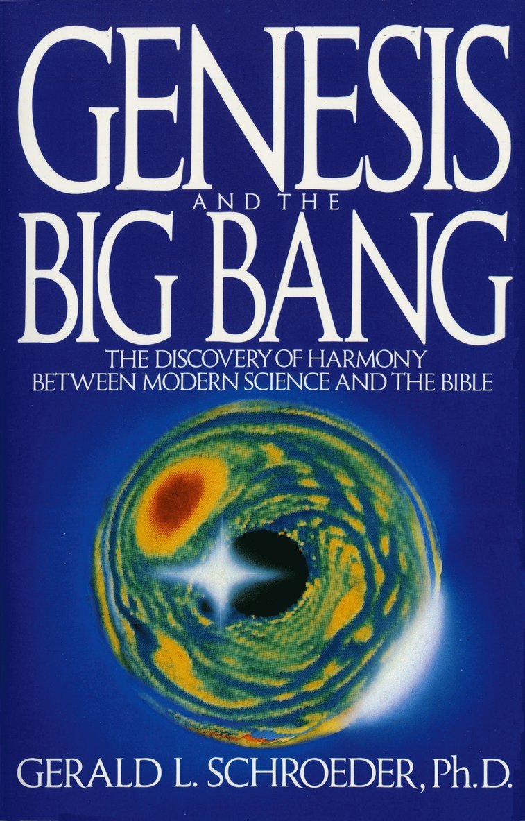 Gerald Schroeder - Genesis and the Big Bang Theory, Häftad