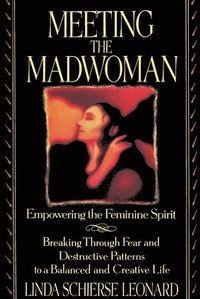 bokomslag Meeting the Madwoman: An Inner Challenge for Feminine Spirit
