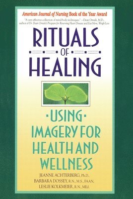 Jeanne Achterberg, Barbara Dossey - Rituals of Healing, Häftad. Tillgänglighet: Lägg i varukorg