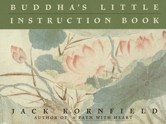 Jack Kornfield - Buddha's Little Instruction Book, Häftad