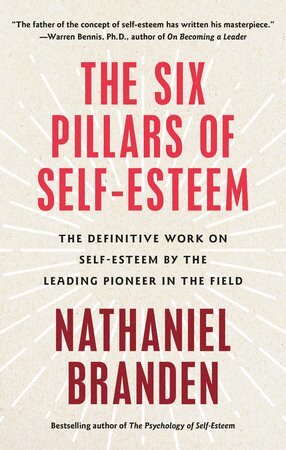 Nathaniel Branden - Six Pillars of Self-Esteem, Häftad