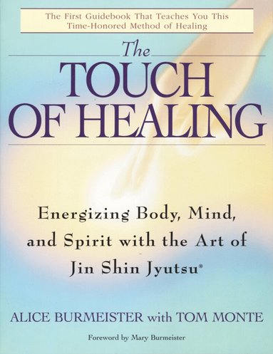 Alice Burmeister, Tom Monte - Touch of Healing, Häftad