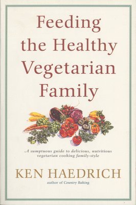 Feeding the Healthy Vegetarian Family 1