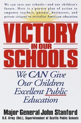 bokomslag Victory in Our Schools: We Can Give Our Children Excellent Public Education