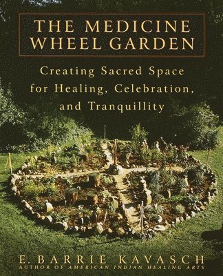 bokomslag The Medicine Wheel Garden