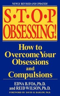 bokomslag Stop Obsessing!: How to Overcome Your Obsessions and Compulsions