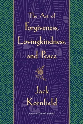 The Art of Forgiveness, Lovingkindness, and Peace 1