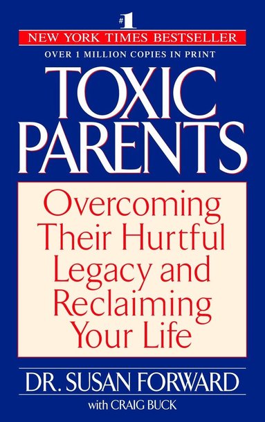 Susan Forward - Toxic Parents, Häftad
