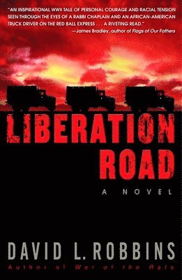 Liberation Road: A Novel of World War II and the Red Ball Express