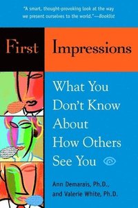 bokomslag First Impressions: What You Don't Know about How Others See You