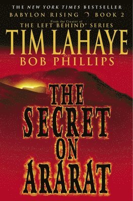 Tim LaHaye, Bob Phillips - Babylon Rising: The Secret on Ararat, Häftad