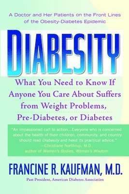 Diabesity: A Doctor and Her Patients on the Front Lines of the Obesity-Diabetes Epidemic 1