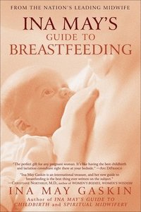 bokomslag Ina May's Guide To Breastfeeding