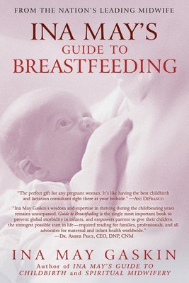 bokomslag Ina May's Guide to Breastfeeding: From the Nation's Leading Midwife