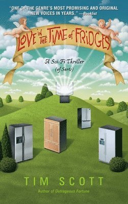 Tim Scott - Love in the Time of Fridges, Häftad