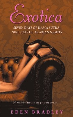 bokomslag Exotica: Seven Days of Kama Sutra, Nine Days of Arabian Nights