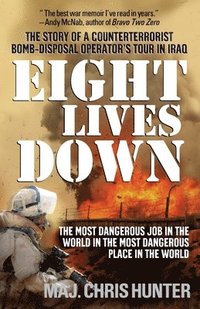 bokomslag Eight Lives Down: The Most Dangerous Job in the World in the Most Dangerous Place in the World