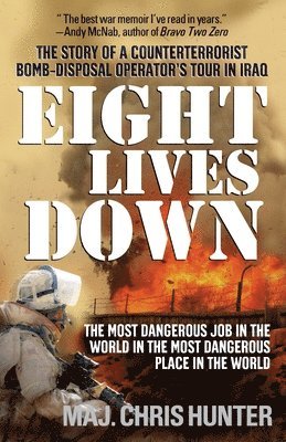 bokomslag Eight Lives Down: The Most Dangerous Job in the World in the Most Dangerous Place in the World