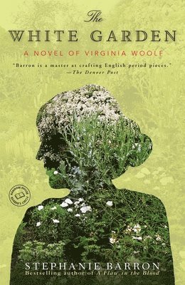 The White Garden: A Novel of Virginia Woolf 1