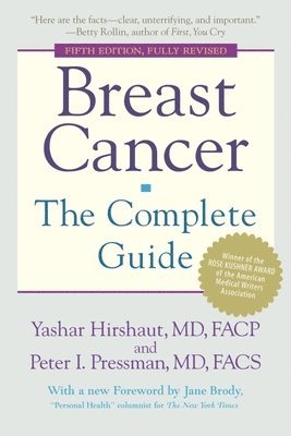 Yashar Hirshaut, Peter Pressman - Breast Cancer: The Complete Guide: Fifth Edition, Häftad