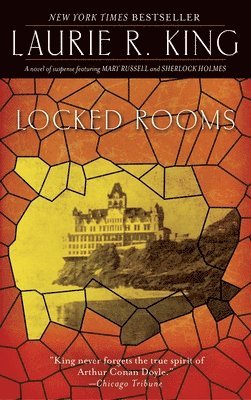 Laurie R. King - Locked Rooms: A novel of suspense featuring Mary Russell and Sherlock Holmes, Häftad
