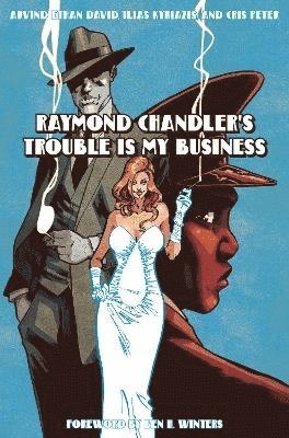 bokomslag Raymond Chandler's Trouble Is My Business