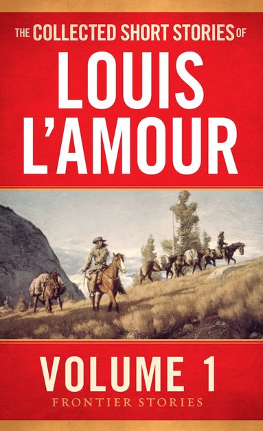 Louis L'Amour - Collected Short Stories of Louis L'Amour, Volume 1, Häftad
