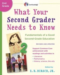 bokomslag What Your Second Grader Needs to Know (Revised and Updated): Fundamentals of a Good Second-Grade Education