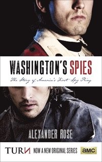 bokomslag Washington's Spies: The Story of America's First Spy Ring