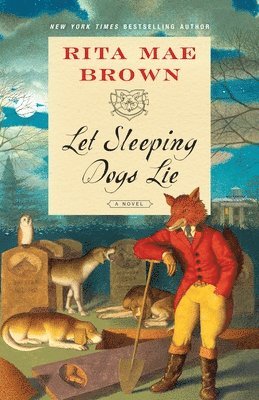 Rita Mae Brown - Let Sleeping Dogs Lie, Häftad