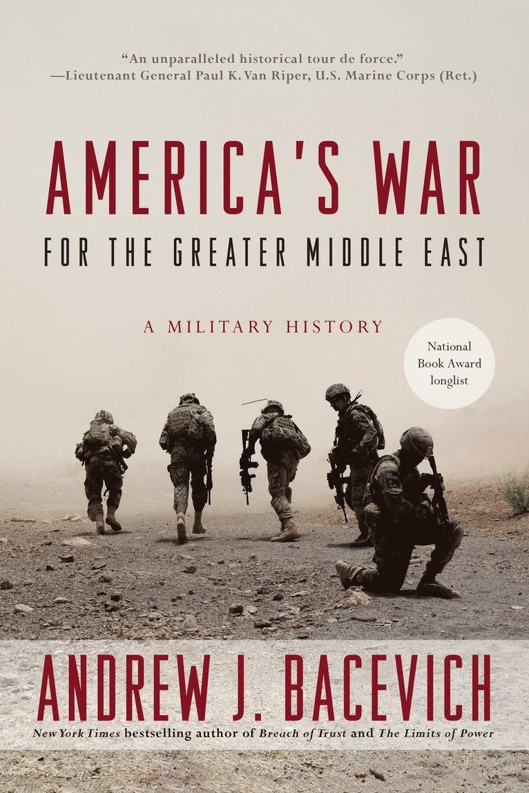 Andrew J. Bacevich, Andrew J Bacevich - America's War for the Greater Middle East, Häftad