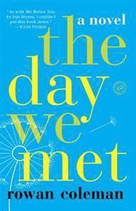 Rowan Coleman - The Day We Met, Häftad