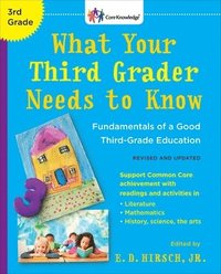 bokomslag What Your Third Grader Needs to Know (Revised and Updated): Fundamentals of a Good Third-Grade Education