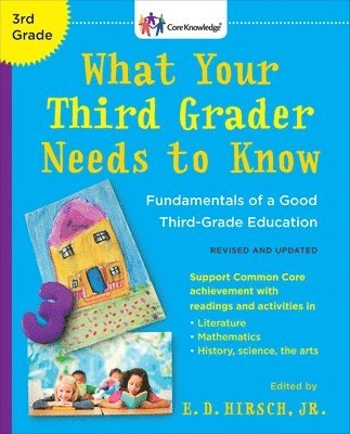 bokomslag What Your Third Grader Needs to Know (Revised and Updated): Fundamentals of a Good Third-Grade Education