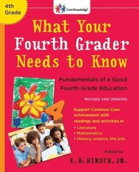 bokomslag What Your Fourth Grader Needs to Know: Fundamentals of a Good Fourth-Grade Education