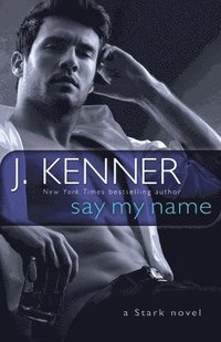 bokomslag Say My Name: A Stark Novel