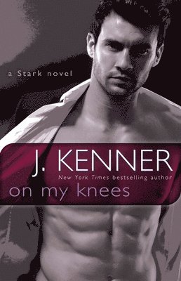On My Knees: A Stark Novel