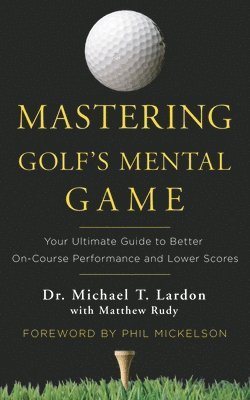 Mastering Golf's Mental Game 1