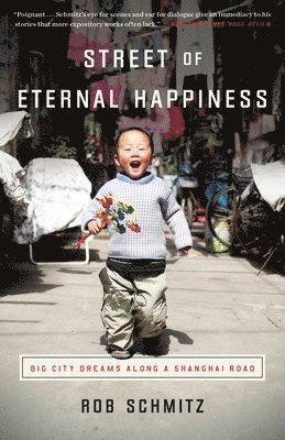 bokomslag Street of Eternal Happiness: Big City Dreams Along a Shanghai Road