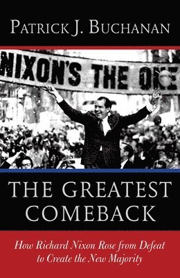 Patrick J. Buchanan - Greatest Comeback, Häftad
