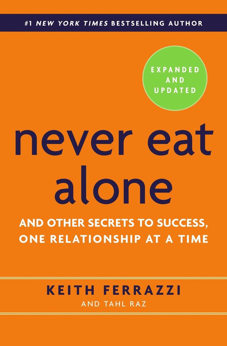 Keith Ferrazzi, Tahl Raz - Never Eat Alone, Expanded and Updated, Häftad