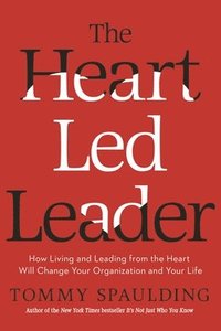 bokomslag The Heart-Led Leader