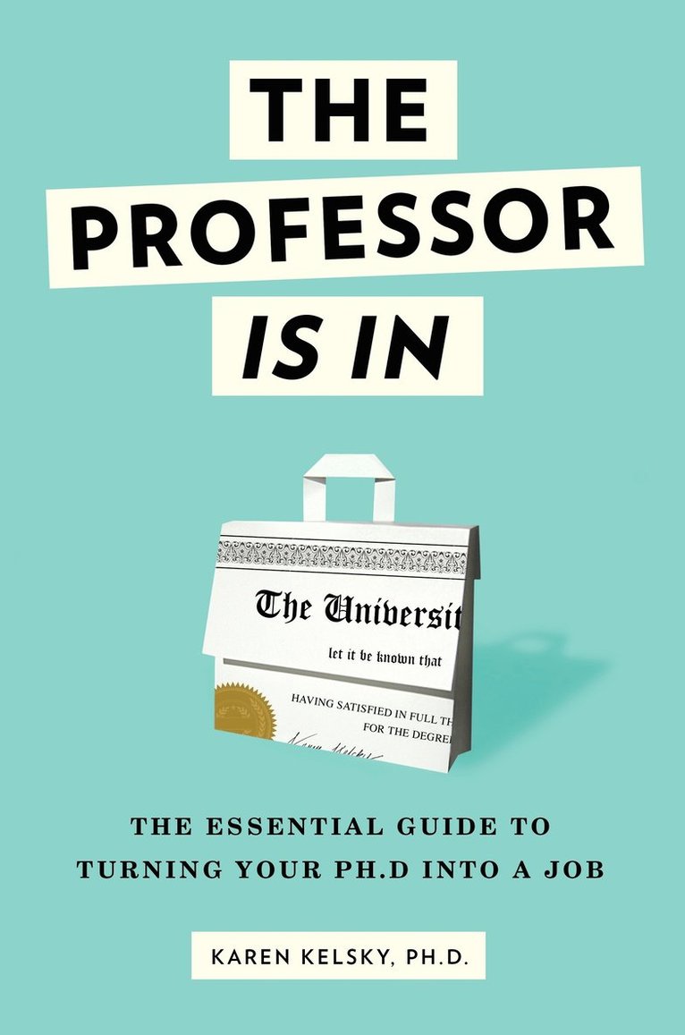 Karen Kelsky - Professor Is In, Häftad