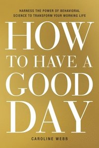 bokomslag How to Have a Good Day