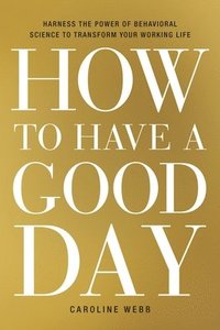 bokomslag How To Have A Good Day