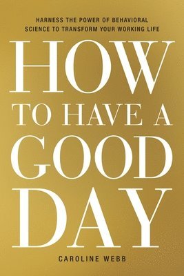 bokomslag How to Have a Good Day