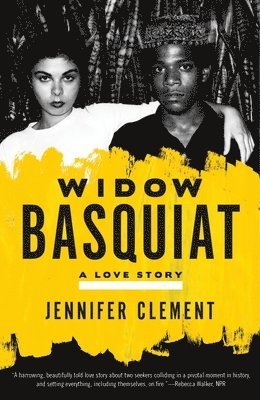 Jennifer Clement - Widow Basquiat: A Love Story, Häftad